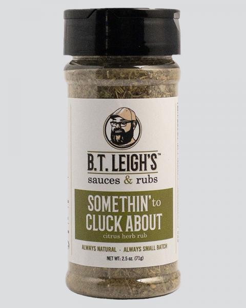B.T. Leigh's Somethin' to Cluck About