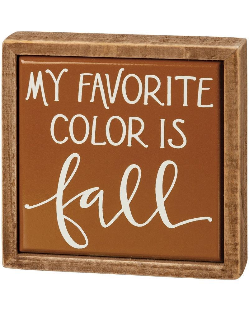 My Favorite Color Is Fall Block Sign