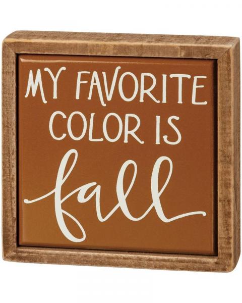 My Favorite Color Is Fall Block Sign